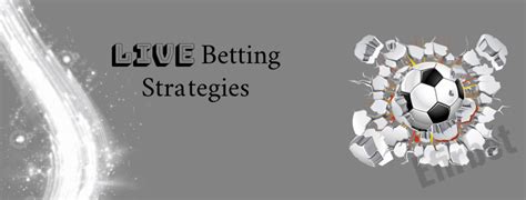 best live betting strategy|Live Betting Strategy .